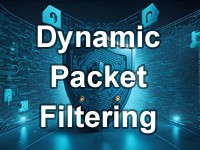 ダイナミックパケットフィルタリング（Dynamic Packet Filtering）